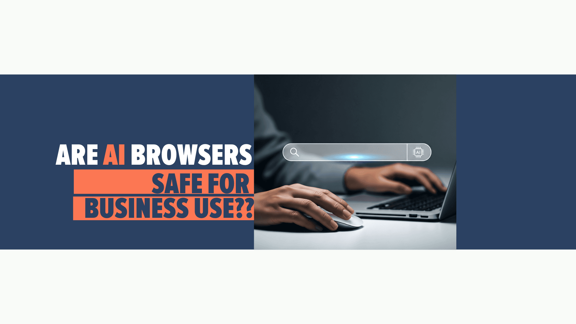 The Hidden Risks of AI Browsers for SMBs