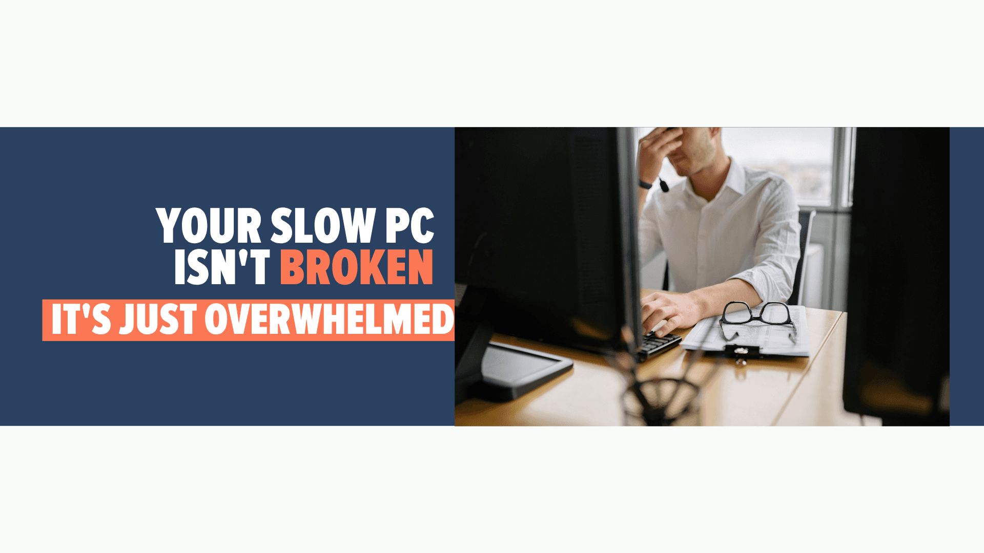 Your Computers Are Not Old. They Are Just Overwhelmed.