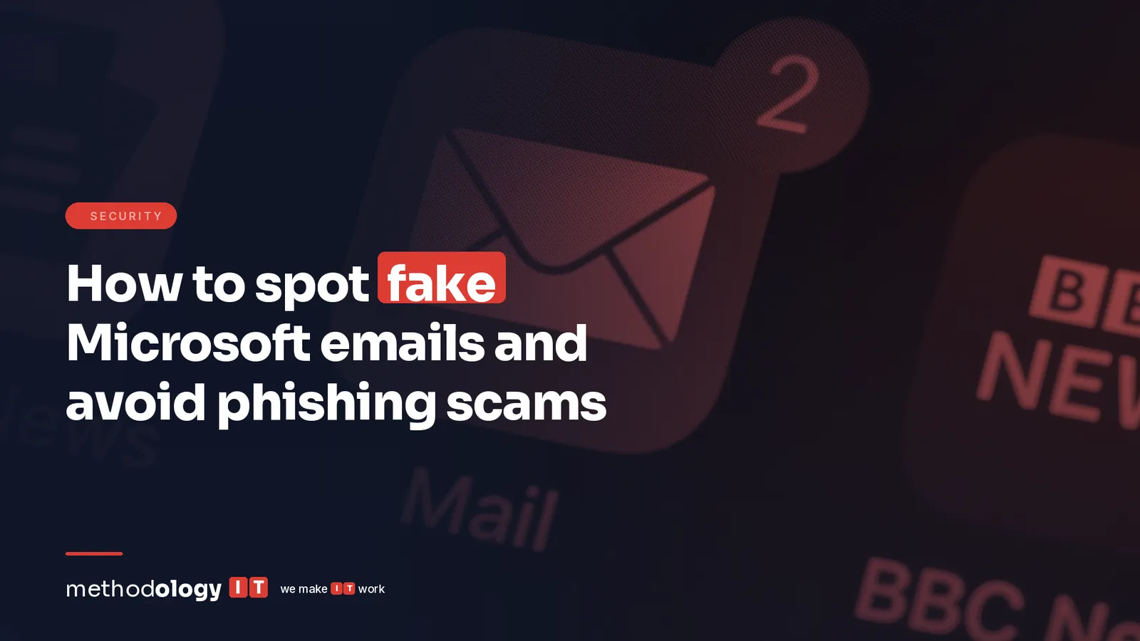 How to Spot Fake Microsoft Emails and Avoid Phishing Scams