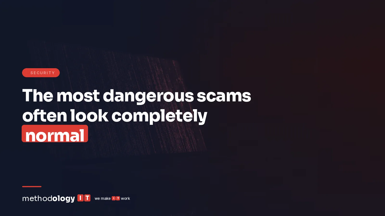 The Most Dangerous Scams Often Look Completely Normal